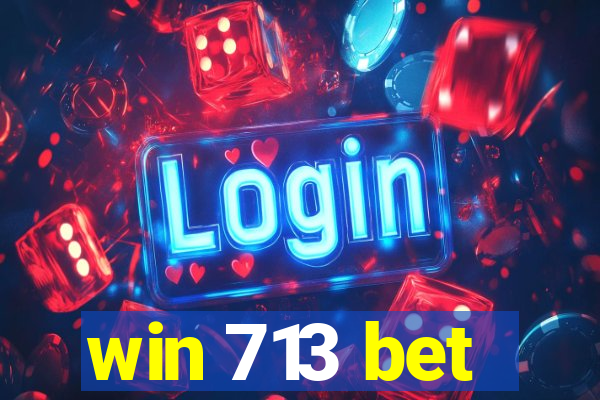 win 713 bet